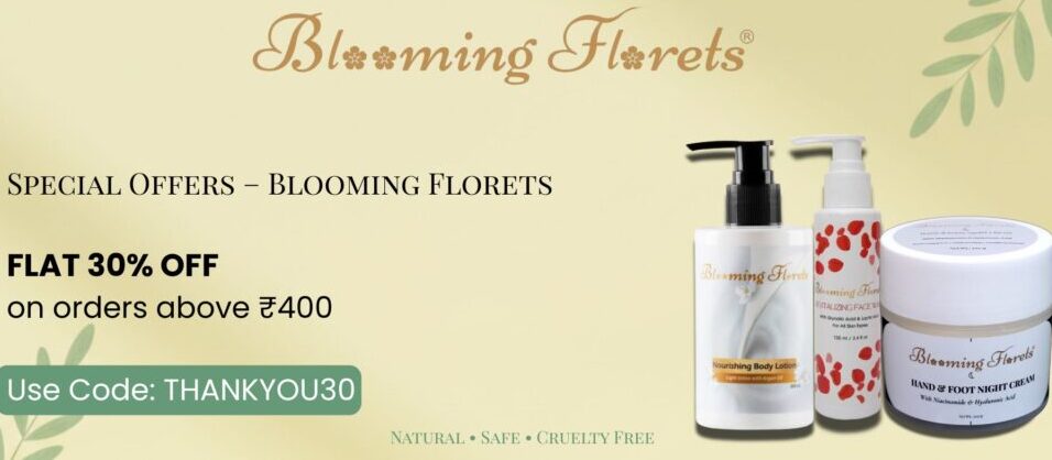 Special Offers – BloomingFlorets FLAT 30% OFF on orders above ₹400 Use Code THANKYOU30 (1) bloomingflorets skincare offer banner showing Flat 30 percent off on orders above 400 rupees with code THANKYOU30